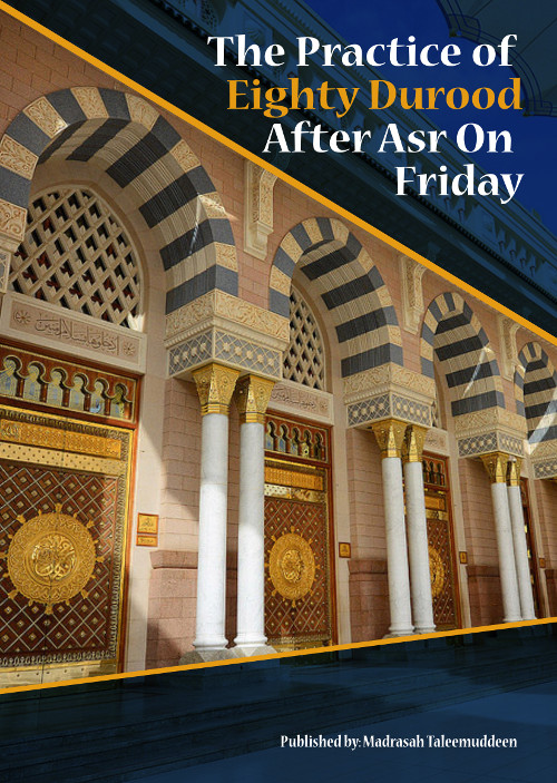 The Practice of Eighty Durood After Asr on Friday