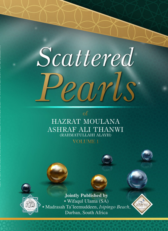 Scattered Pearls – Moulana Ashraf Ali Thanwi – Volume One